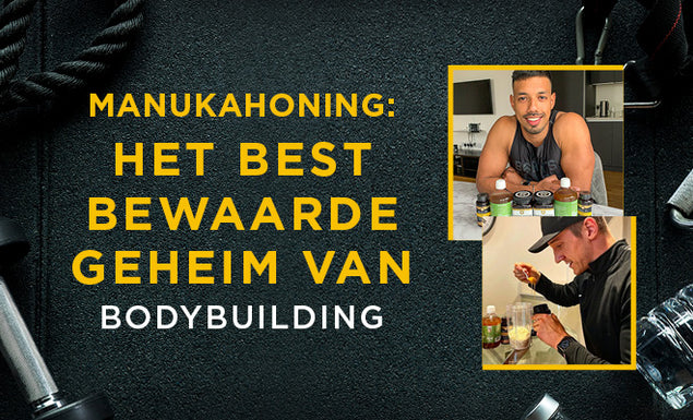 Manukahoning: het best bewaarde geheim van bodybuilding